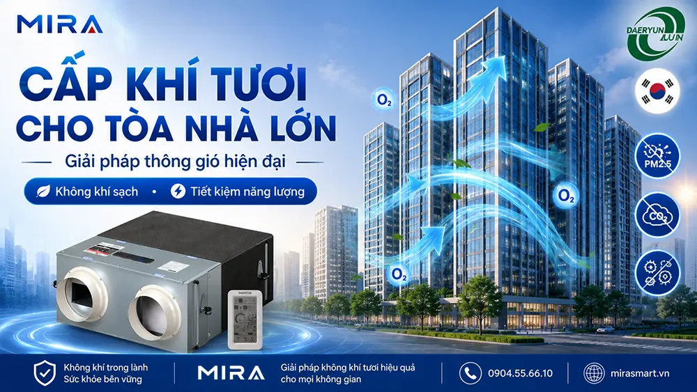 Cấp khí tươi cho tòa nhà lớn như thế nào ? Giải pháp tối ưu cho công trình hiện đại